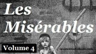 Les Miserables by Victor Hugo  Volume 4 Part 1  FULL Audio Book  Greatest AudioBooks [upl. by Mauricio]