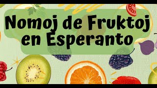 Learn Fruit Names in Esperanto [upl. by Buckingham]