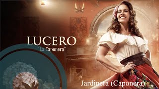 Lucero  Jardinera La Caponera Lyrics Video [upl. by Nyladnarb332]