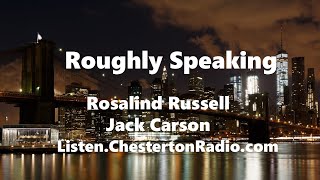 Roughly Speaking  Rosalind Russell  Jack Carson  Lux Radio Theater [upl. by Adnohsor29]