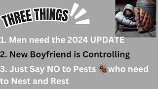 3 Things Men need the 2024 Update Controlling BF No Pests 🪳 that Need to Nest [upl. by Muiram786]