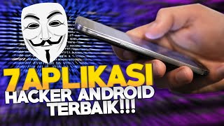 7 Aplikasi HACKER Android TERBAIK VERSI MOBILE [upl. by Vivie921]