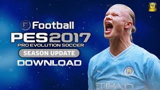 PATCH PES 2017 ATUALIZADO TEMPORADA 2024 COM PLACARES REAIS FACES E UNIFORMES  PES 2017 PC FRACO [upl. by Vinita996]