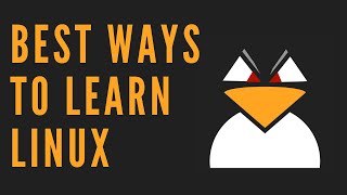 Best Ways To Learn Linux [upl. by Lrub]