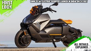 BMW CE 04 Electric Scooter Finally Launch In India On 24 July  Explained All Spec Features amp More [upl. by Nea]