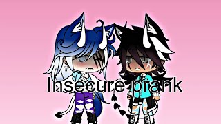 💖💕 Insecure prank  Gacha life  ItsAngie16 💕✨  Prank5 [upl. by Saidel]