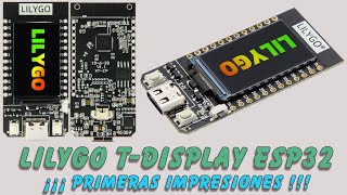 Lilygo ESP32 TDisplay  Primeras impresiones [upl. by Sekoorb]