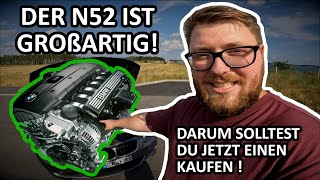 Der BMW N52 Motor ist GROßARTIG amp darum solltest Du JETZT einen kaufen  N52 Kaufberatung [upl. by Hselin]