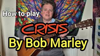 Crisis  Bob Marley And The Wailers  Guitar Tutorial [upl. by Dlarrej562]