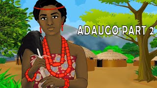 ADAUGO 2 MyNigerianFolktales NigerianFolktales [upl. by Aurelea]