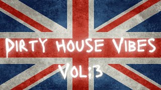 Dirty House Vibes Vol3  House Music  Tech House Club House Funky House  Bass House [upl. by Omiseno]