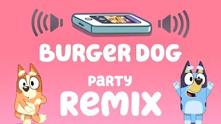 Bluey  Burger Dog Dance Party Cover Remix  with SophieSloane [upl. by Acile]