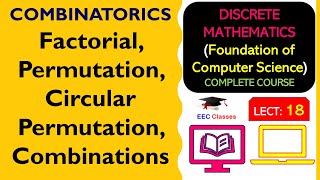 L18 COMBINATORICS  Factorial Permutation Circular Permutation Combinations  Discrete Maths [upl. by Hamford]