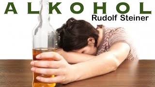 RUDOLF STEINER  🍻Az alkohol hatása az emberre🥂 [upl. by Allista699]