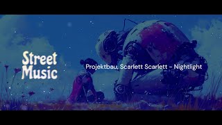 Projektbau Scarlett Scarlett  Nightlight [upl. by Adai]