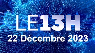 Journal 13H vendredi 22 décembre 2023 France info [upl. by Jaddan]