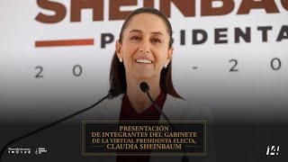 Presentación de integrantes del Gabinete de la virtual presidenta electa Claudia Sheinbaum [upl. by Aimahs]