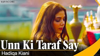 Unn Ki Taraf Say Official Music Video  Hadiqa Kiani  Sufiscore  New Qawwali Song 2024 [upl. by Anahsahs]