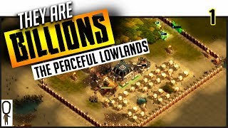 PEACEFUL LOWLANDS New Unlocked Map  They Are BILLIONS  Part 1  Gameplay Lets Play Walkthrough [upl. by Coshow]