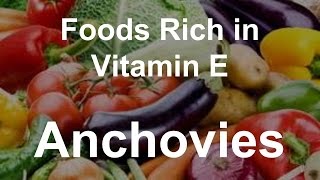 Foods Rich in Vitamin E  Anchovies [upl. by Caro]