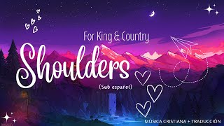 Shoulders for King amp Country Sub español [upl. by Jer774]