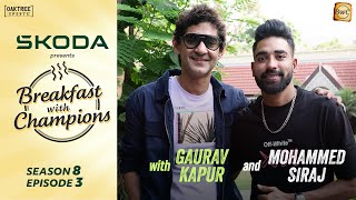 S8E3  Mohammed Siraj  Breakfast with Champions ft Gaurav Kapur  skodaindia [upl. by Filemon]