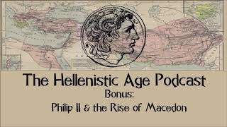 Bonus Philip II and the Rise of Macedon [upl. by Eed]