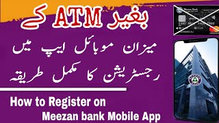 Meezan bank Mobile App and Website Registration Without ATM Card  Muhammad Shahid [upl. by Nomal313]