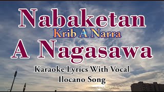 Krib A Narra Karaoke  Nabaketan A Nagasawa  With Vocal  Ilocano Song  HD [upl. by Alliuqat]