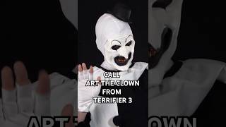 Call Art the Clown from TERRIFIER 3 shorts [upl. by Flight]