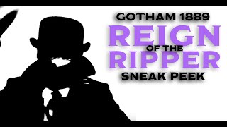 Reign of the Ripper Sneak Peek  GOTHAM 1889 [upl. by Buderus]