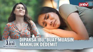 Jualan Sate Gagak Yang Beli Dedemit  Aini Malaikat Tak Bersayap ANTV Eps 43 FULL [upl. by Goren292]