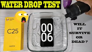 Realme C25 Water Test🔥  Will it Survive or Dead [upl. by Ansaev8]