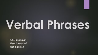 Verbal Phrases [upl. by Enerual]