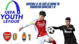 UEFA YOUTH LEAGUEARSENAL U19 LOST 10 TO SHAKTAR DONESTuefayouthleague arsenal shakhtardonetsk [upl. by Fulmer]