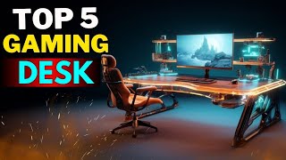 Top 5 Best Gaming Desk 2024 Ultimate Guide [upl. by Eisyak]