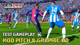 PES 2017 PITCH amp GRAPHIC HD TEST GAMEPLAY BARCA VS ESPANYOL  FREE DOWNLOAD [upl. by Eetsud156]