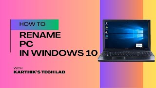 How to Rename Your PC in Windows Using GUI and CMD  StepbyStep Guide KarthiksTechLab [upl. by Orlena804]