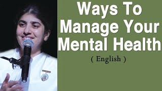 Ways To Manage Your Mental Health Part 1 English BK Shivani [upl. by Ahcas]