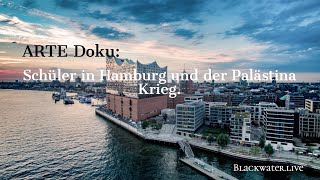 ARTE Doku Schüler in Hamburg und der Palästina Krieg Real Talk [upl. by Mario134]