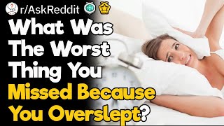 What Was Your Worst quotI Oversleptquot Experience [upl. by Akcemat]