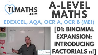 ALevel Maths D100 Binomial Expansion Introducing Factorials n [upl. by Lynea89]