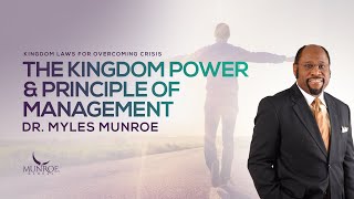 The Kingdom Power and Principle of Management  Dr Myles Munroe [upl. by Dulcia]