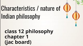 Characteristics of Indian philosophy class 12 philosophy jac board [upl. by Htaek]