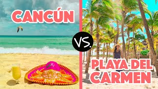 ¿Es mejor Playa del Carmen o Cancún ¿Qué destino te recomiendo [upl. by Ronny]