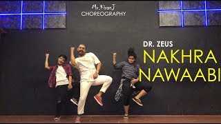 Nakhra Nawabi  Dr Zeus  Kiran J  DancePeople Studios [upl. by Solis]