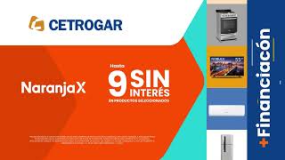 Cetrogar te trae más ofertas más productos y más financiación con tarjeta NaranjaX [upl. by Seravat]