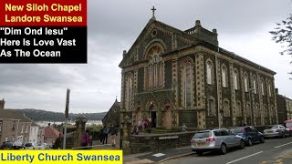 Dim Ond Iesu Siloh Chapel Landore Swansea [upl. by Tamah]