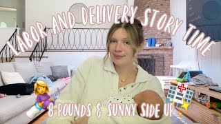 Labor and Delivery Story Induced Dad almost missed pushing sunny side up baby and MORE [upl. by Amling]