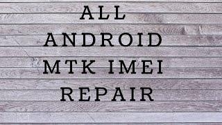 All MTK Android IMEI Repair without any box [upl. by Stier]